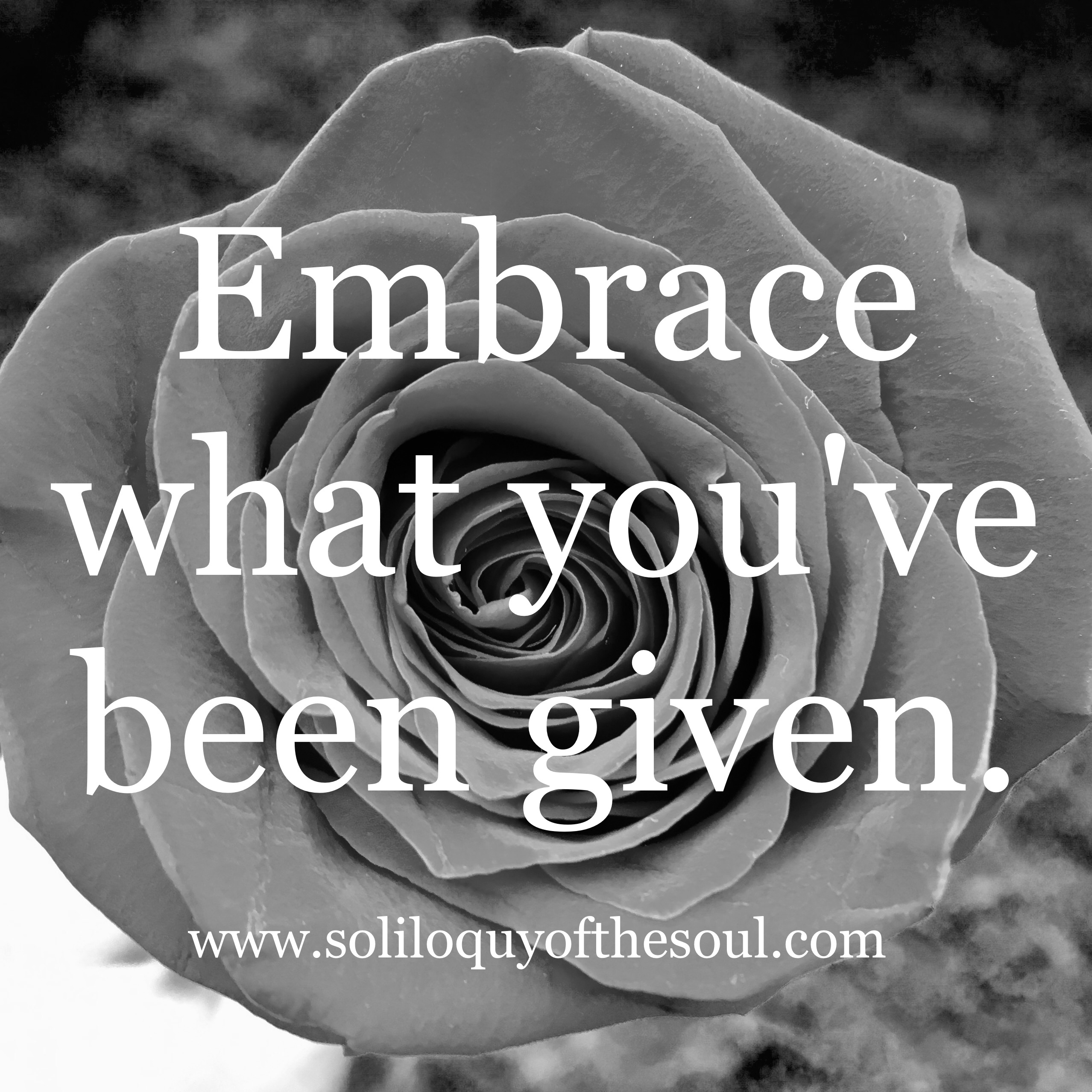 Learning to embrace what is given.